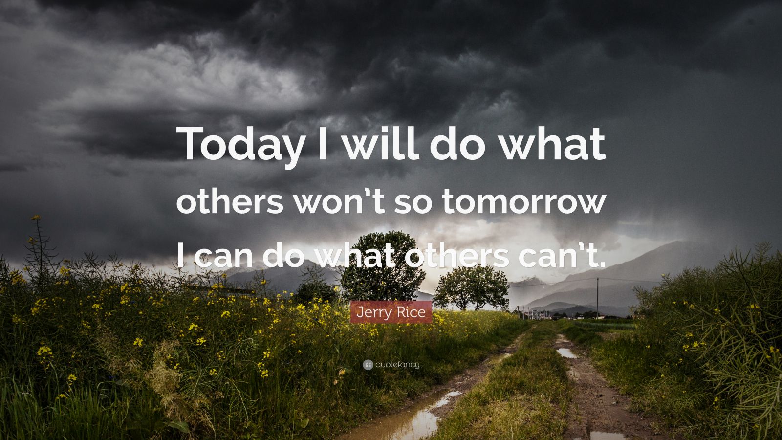 "today i will do what others won"t so tomorrow i can do what