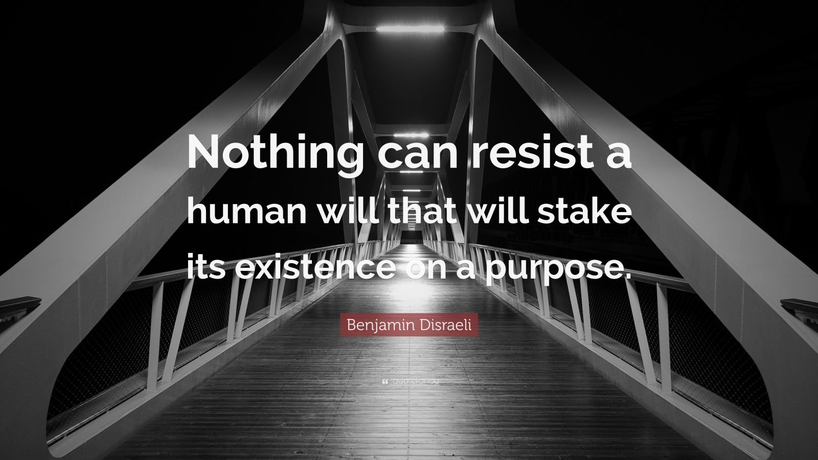 Benjamin Disraeli Quote Nothing Can Resist A Human Will That Will