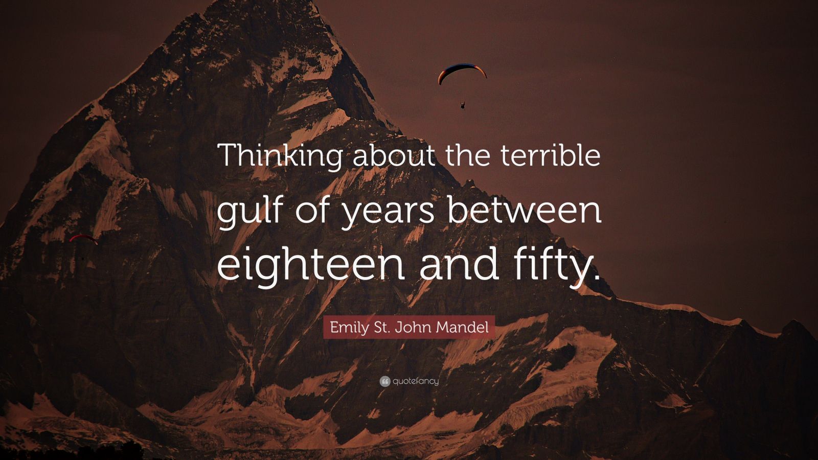 Emily St John Mandel Quote Thinking About The Terrible Gulf Of Years