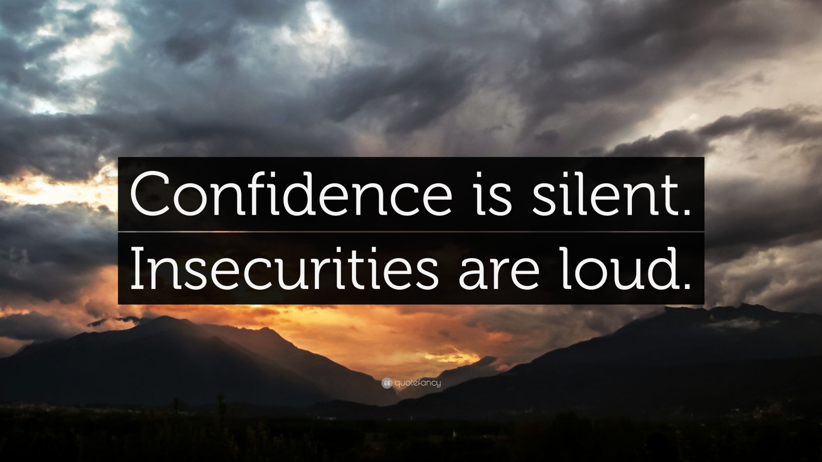 Confidence Is Silent Insecurities Are Loud Wallpaper By Quotefancy