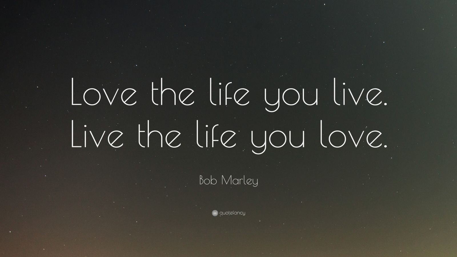 live the life you love.