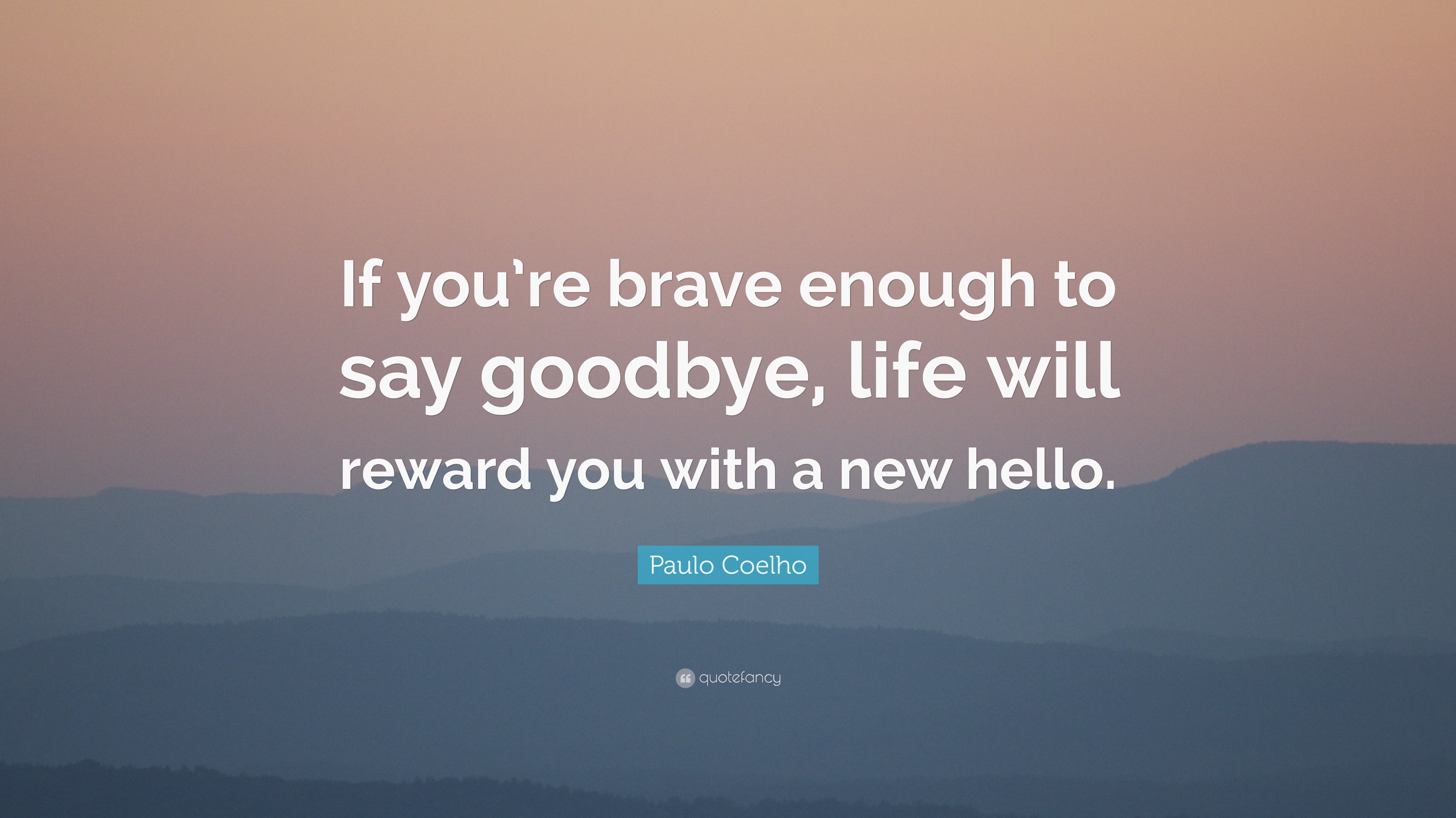 Paulo Coelho Quotes Saying Goodbye Zitate Spruche Leben