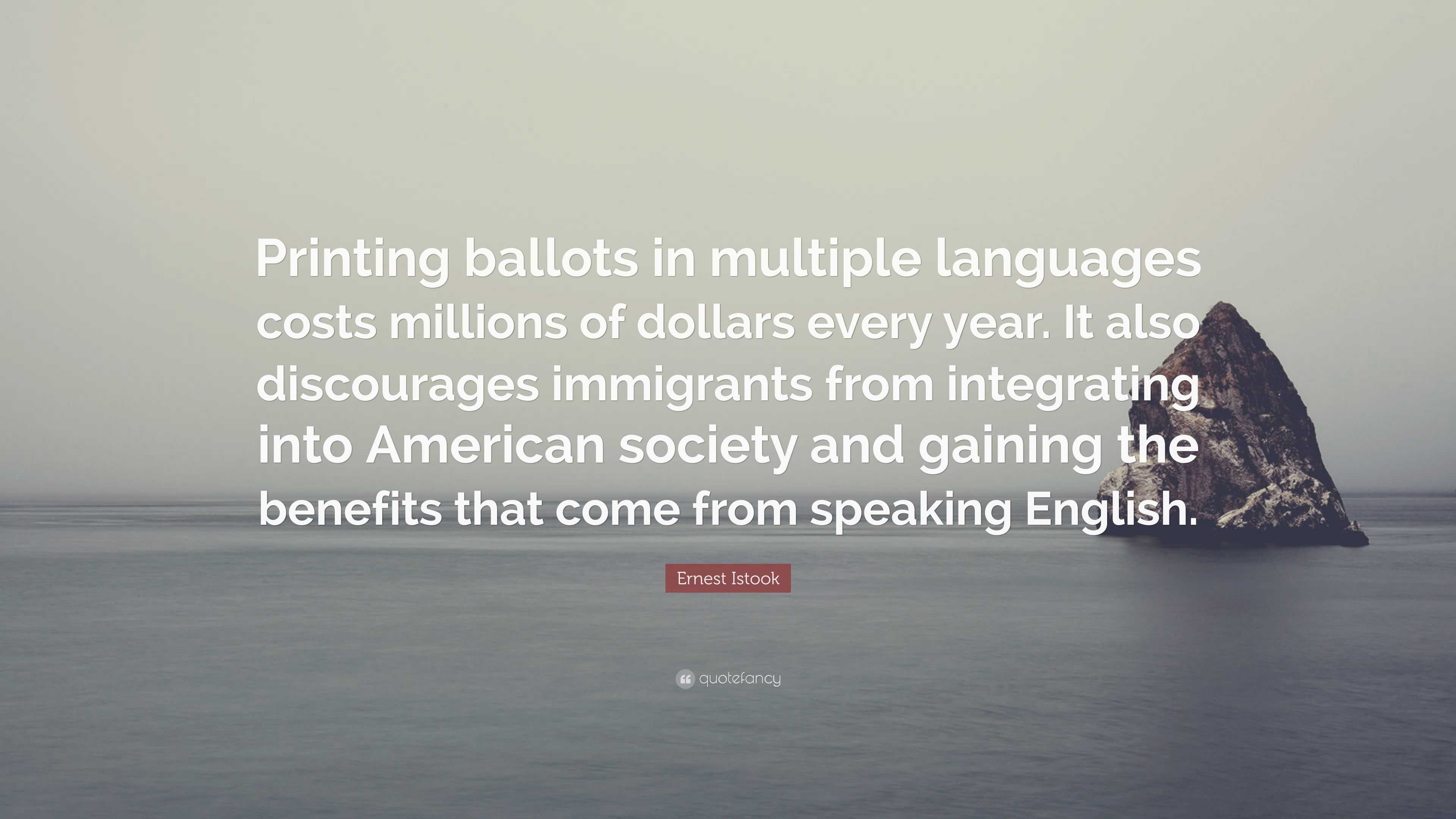 Ernest Istook Quote Printing Ballots In Multiple Languages Costs