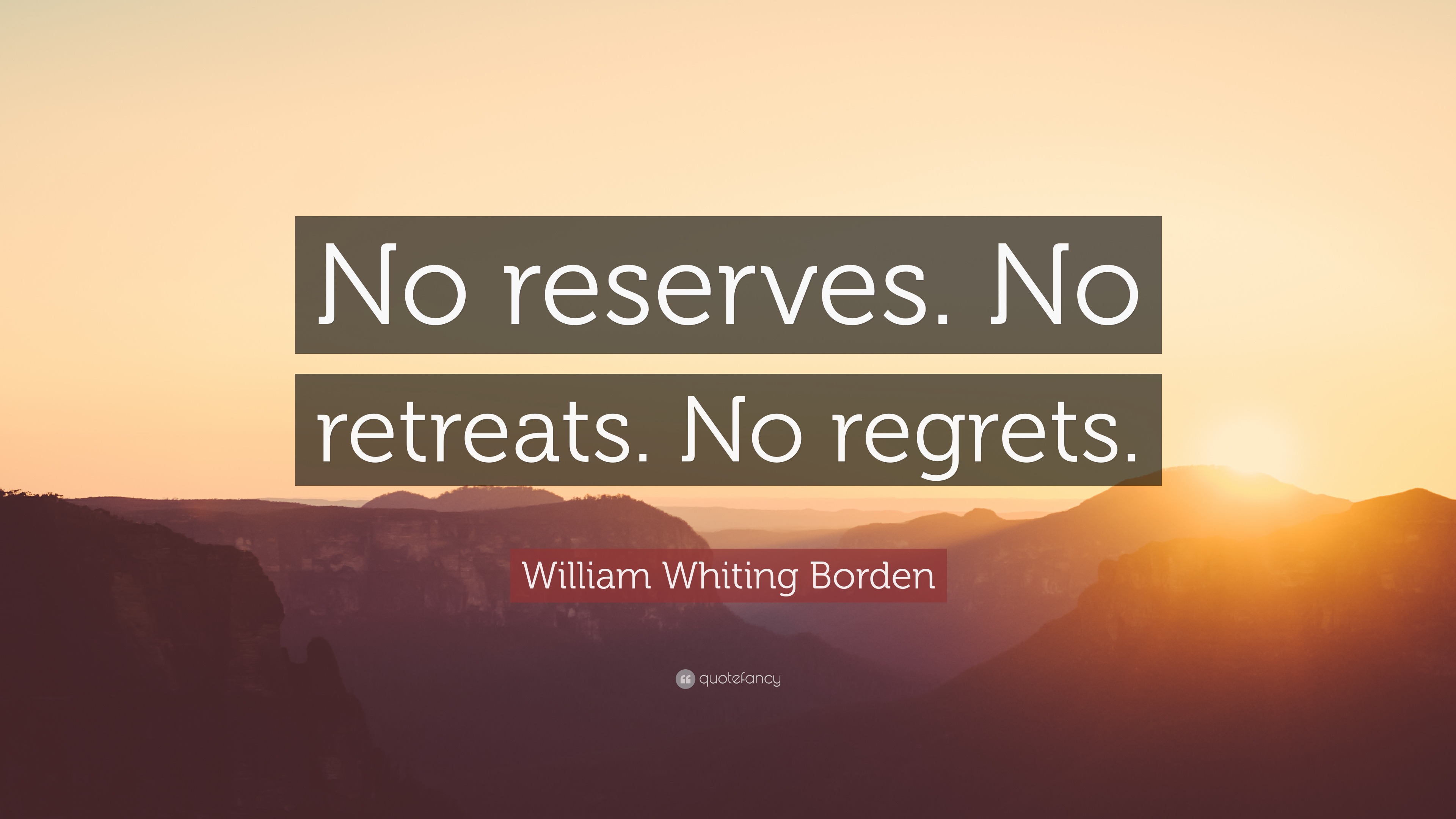 William Whiting Borden Quote No Reserves No Retreats No Regrets