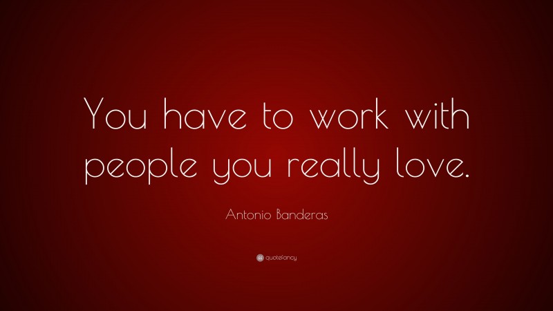 Top Antonio Banderas Quotes Update Quotefancy