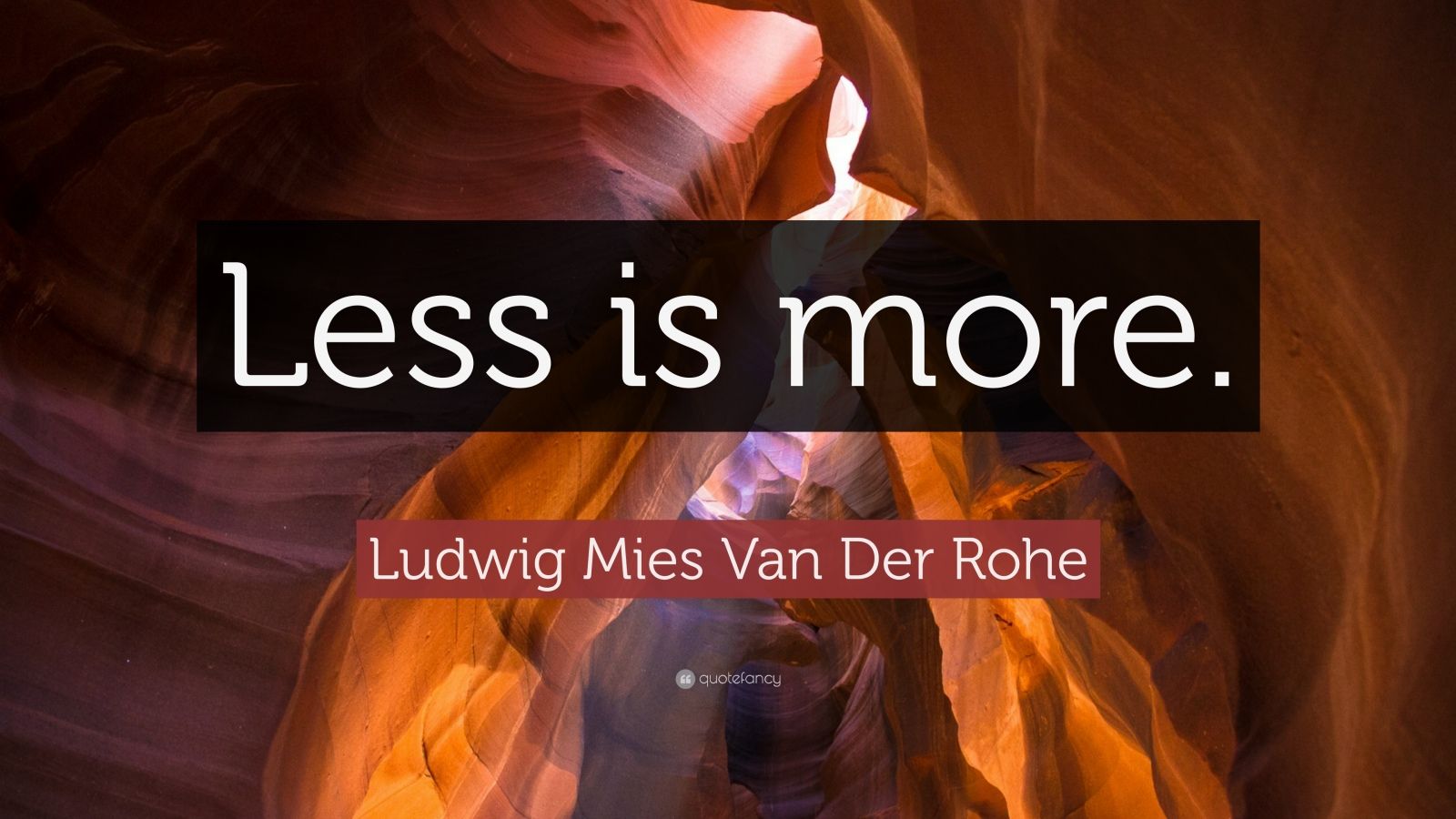 Ludwig Mies Van Der Rohe Quote: “Less Is More.” (12 Wallpapers ...