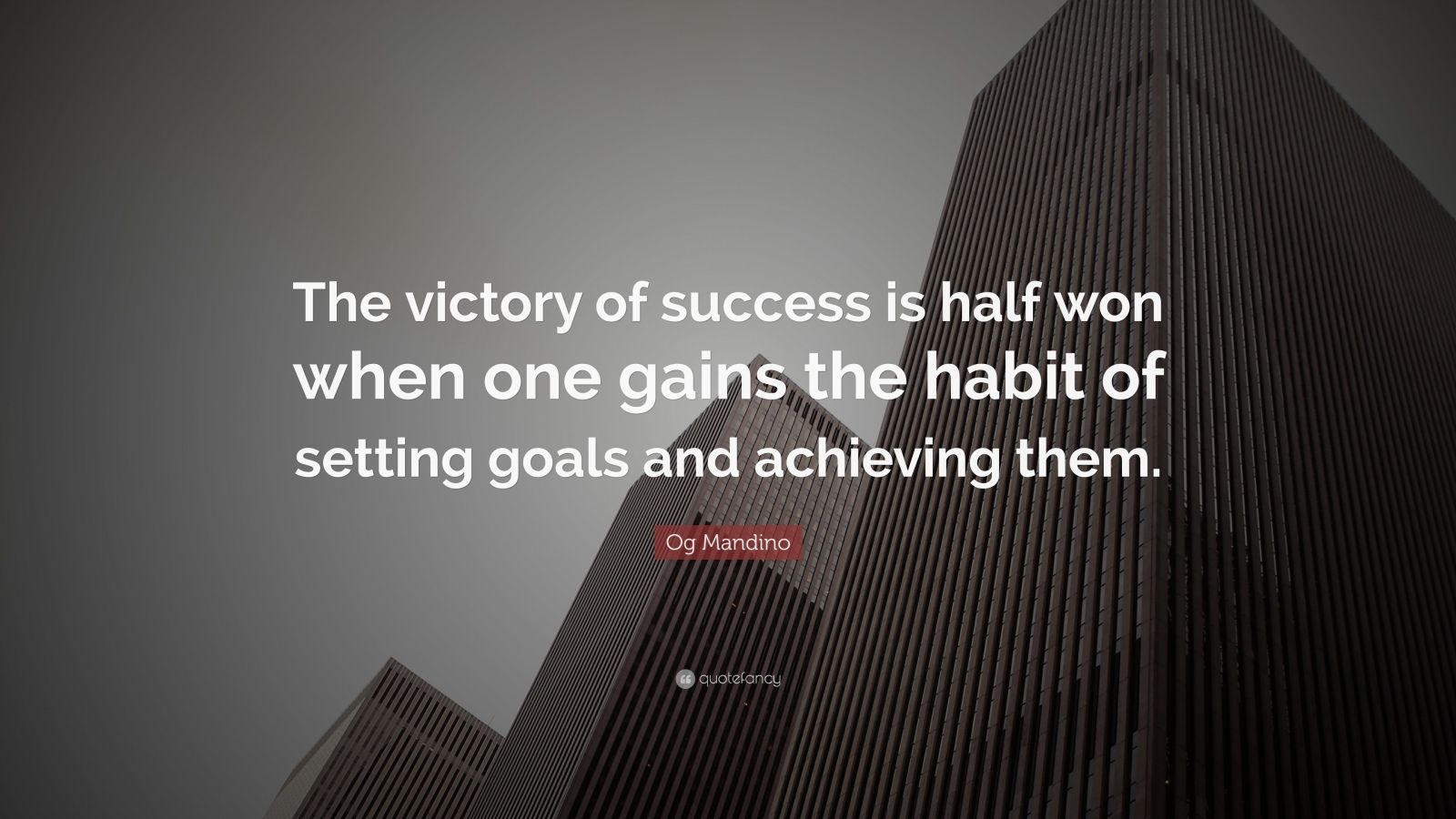 Og Mandino Quote: “The victory of success is half won when one gains ...