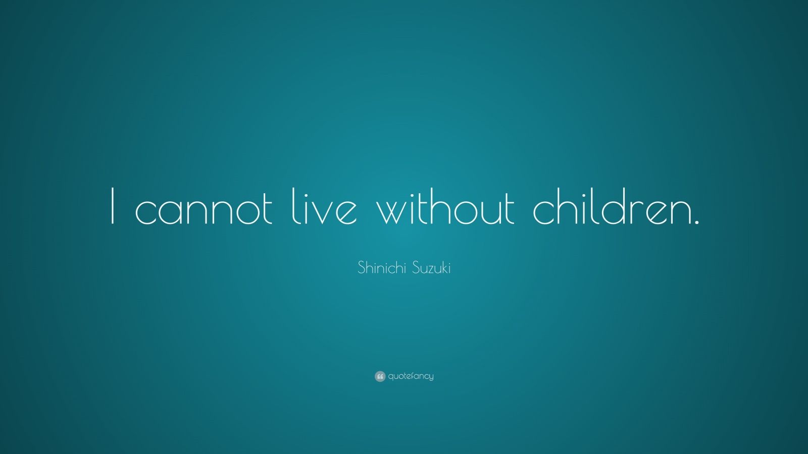 Shinichi Suzuki Quotes (32 wallpapers) - Quotefancy