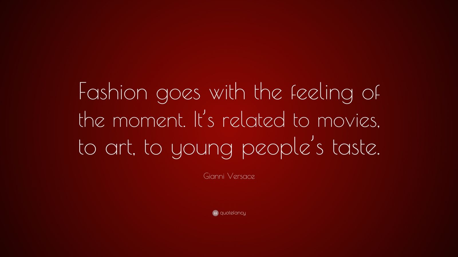 Gianni Versace Quotes (36 wallpapers) - Quotefancy