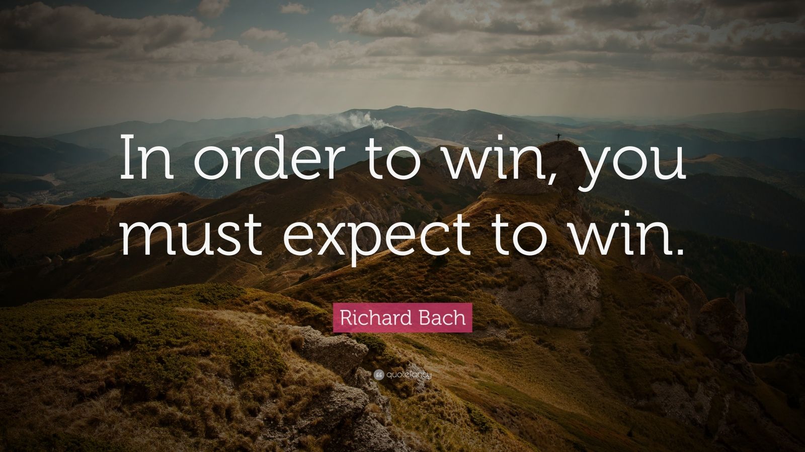 richard-bach-quote-in-order-to-win-you-must-expect-to-win