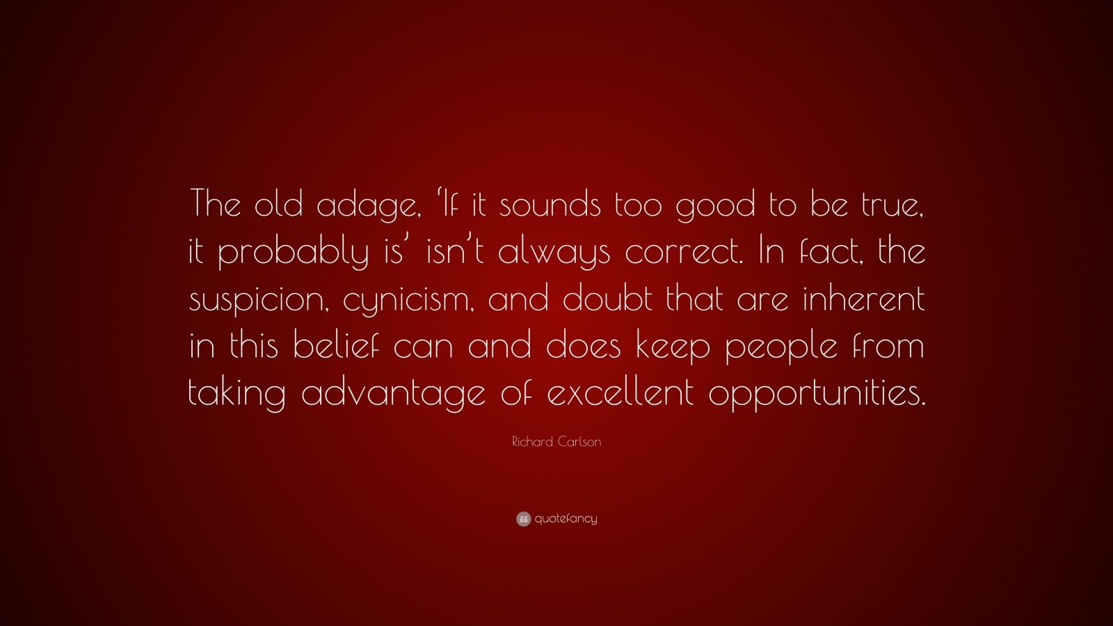 richard-carlson-quote-the-old-adage-if-it-sounds-too-good-to-be