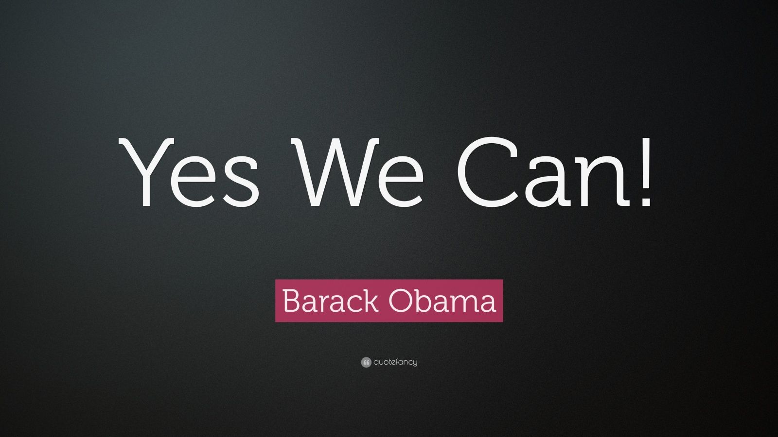 Barack Obama Quote: “Yes We Can!” (19 Wallpapers) - Quotefancy