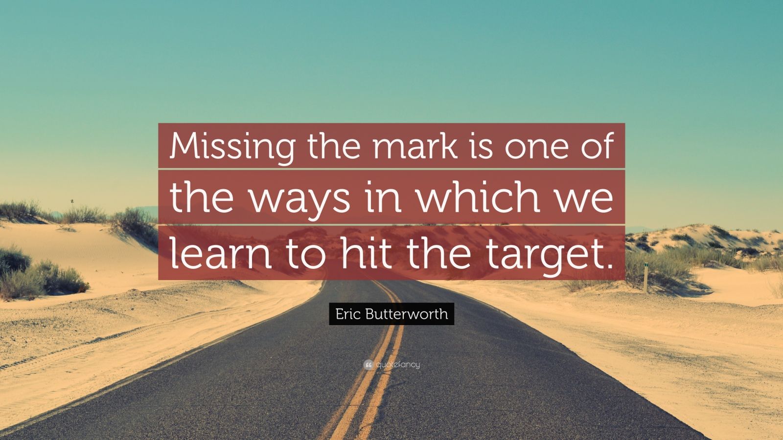 Eric Butterworth Quote Missing The Mark Is One Of The Ways In Which 