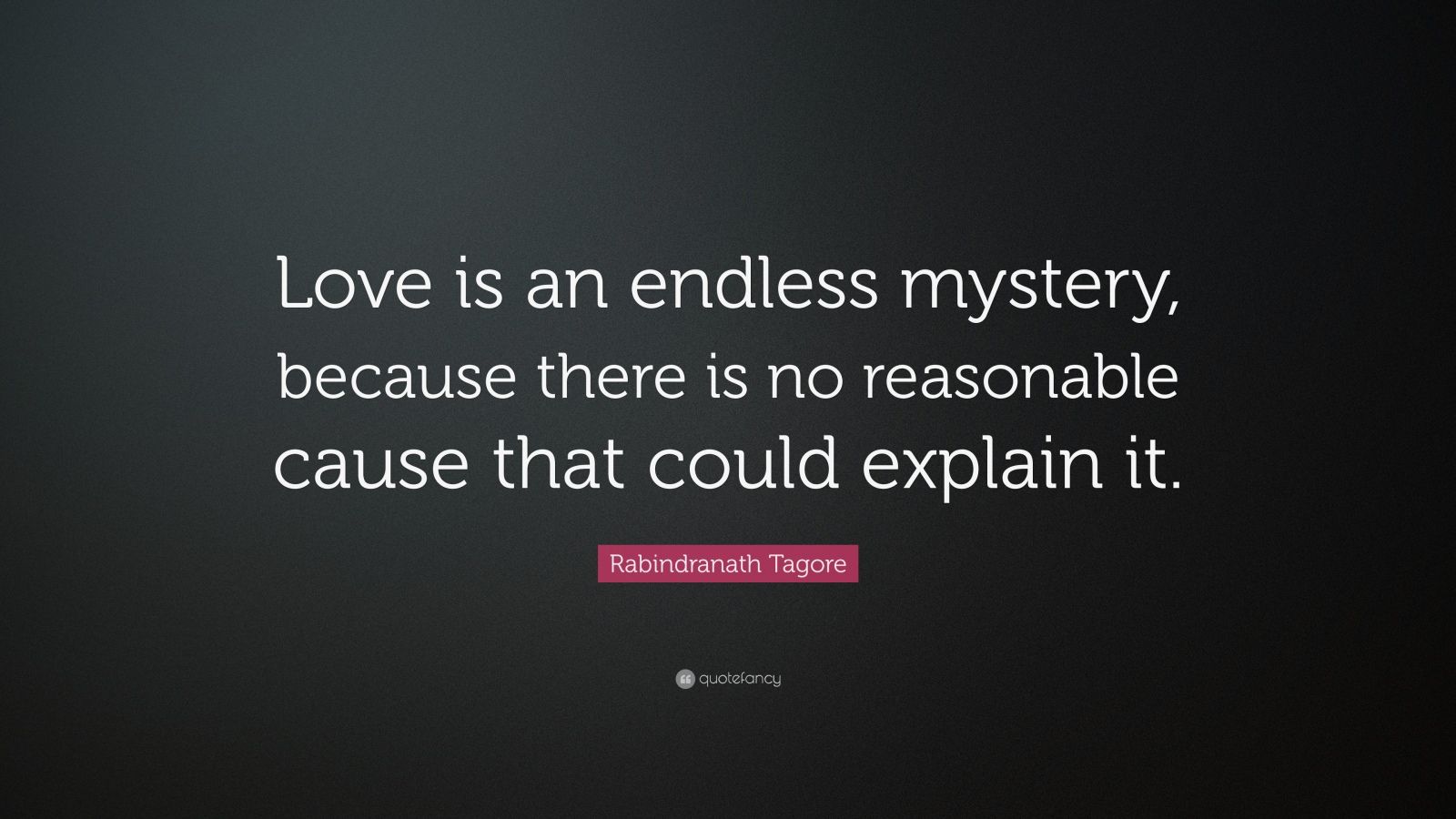 Sad Love Quotes By Rabindranath Tagore Love does not claim possession but give by rabindranath