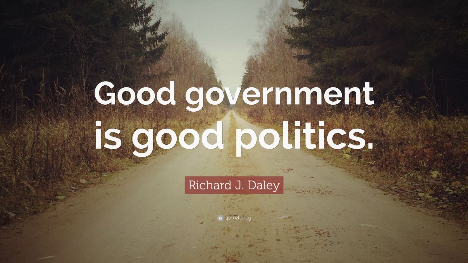 Top 20 Richard J. Daley Quotes | 2021 Edition | Free Images - QuoteFancy