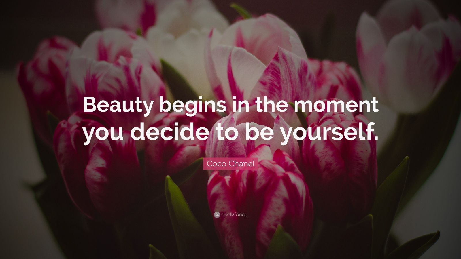 Coco Chanel Quote: “Beauty begins in the moment you decide to be ...