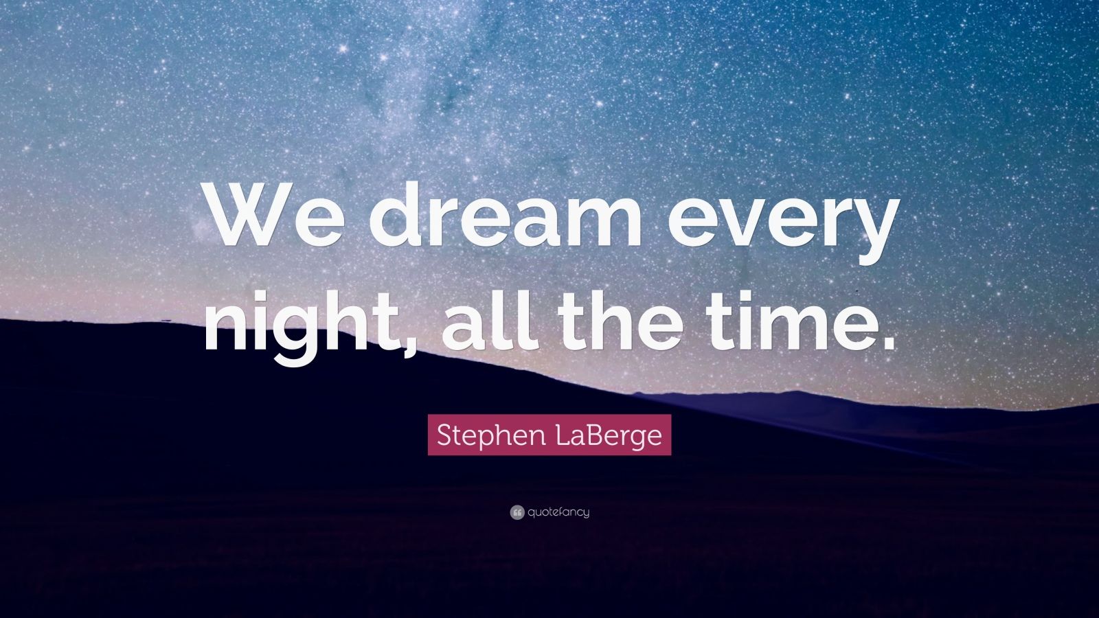 Top 20 Stephen LaBerge Quotes 2021 Edition Free Images QuoteFancy