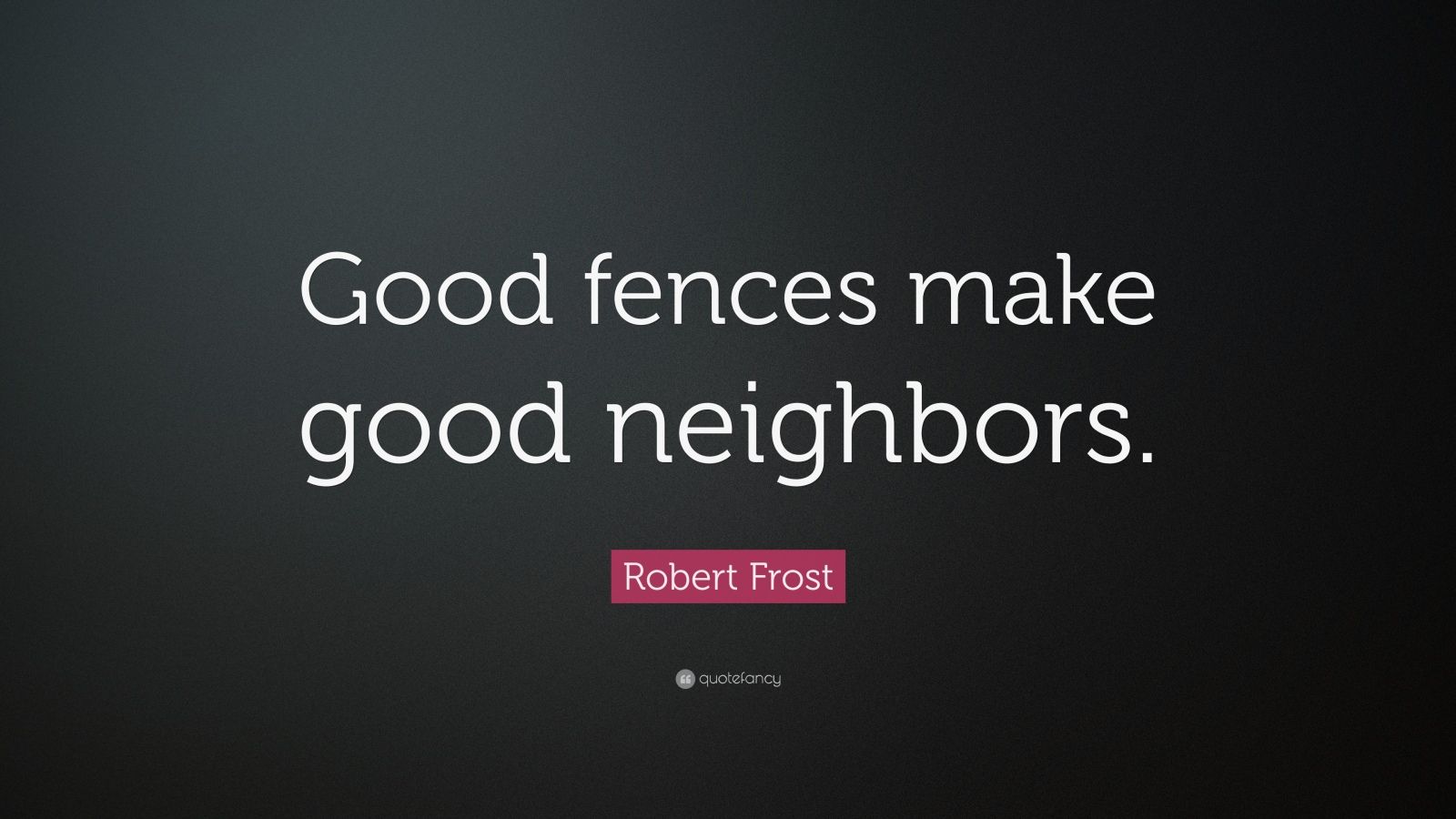 Robert Frost Quote: 