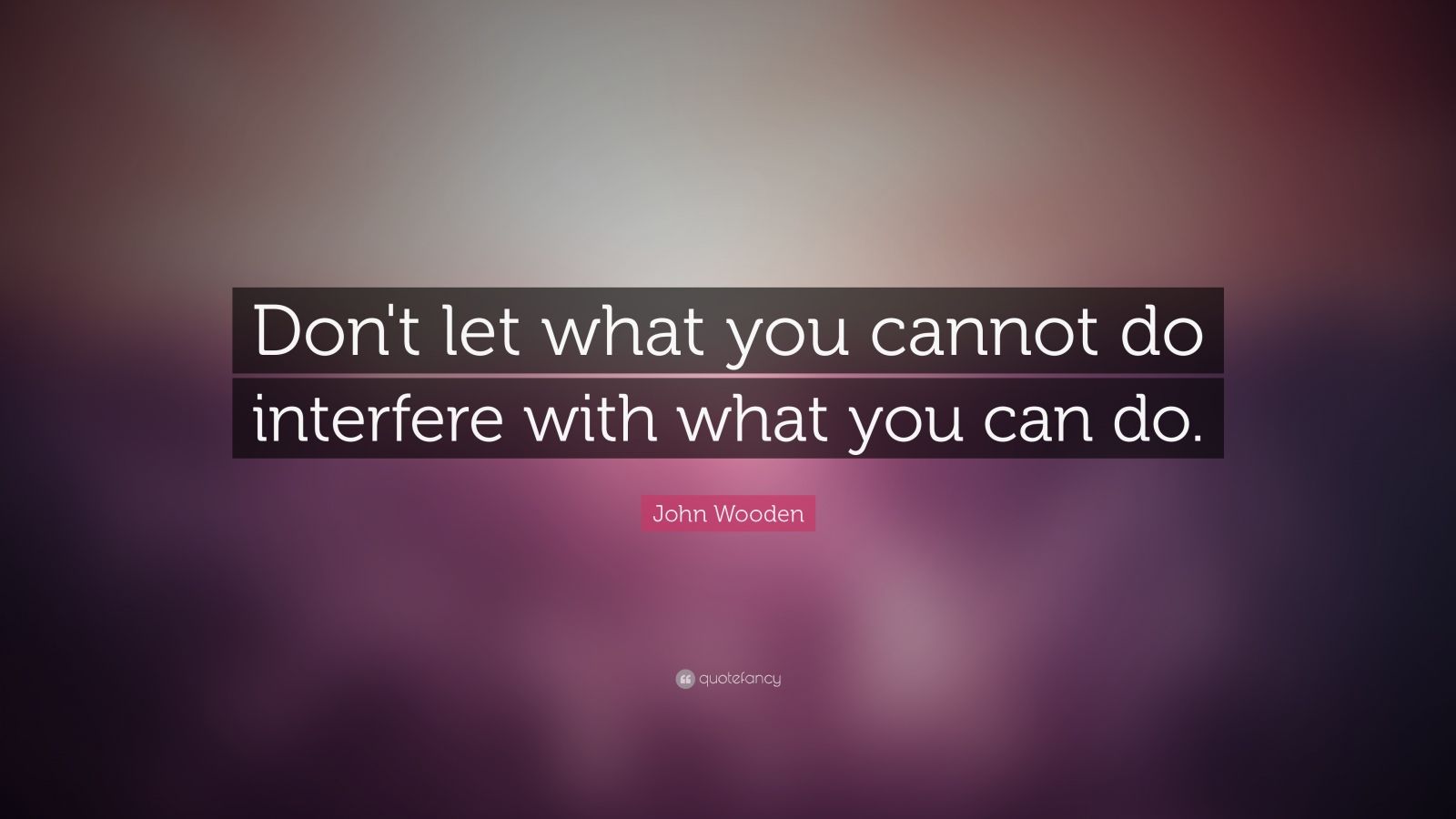 John Wooden Quote: 