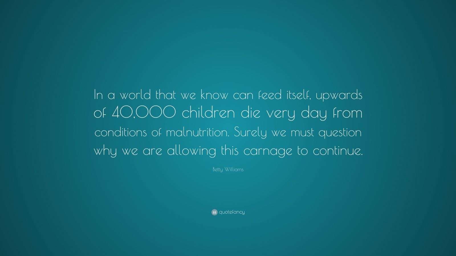 Top 15 Betty Williams Quotes | 2021 Edition | Free Images - QuoteFancy