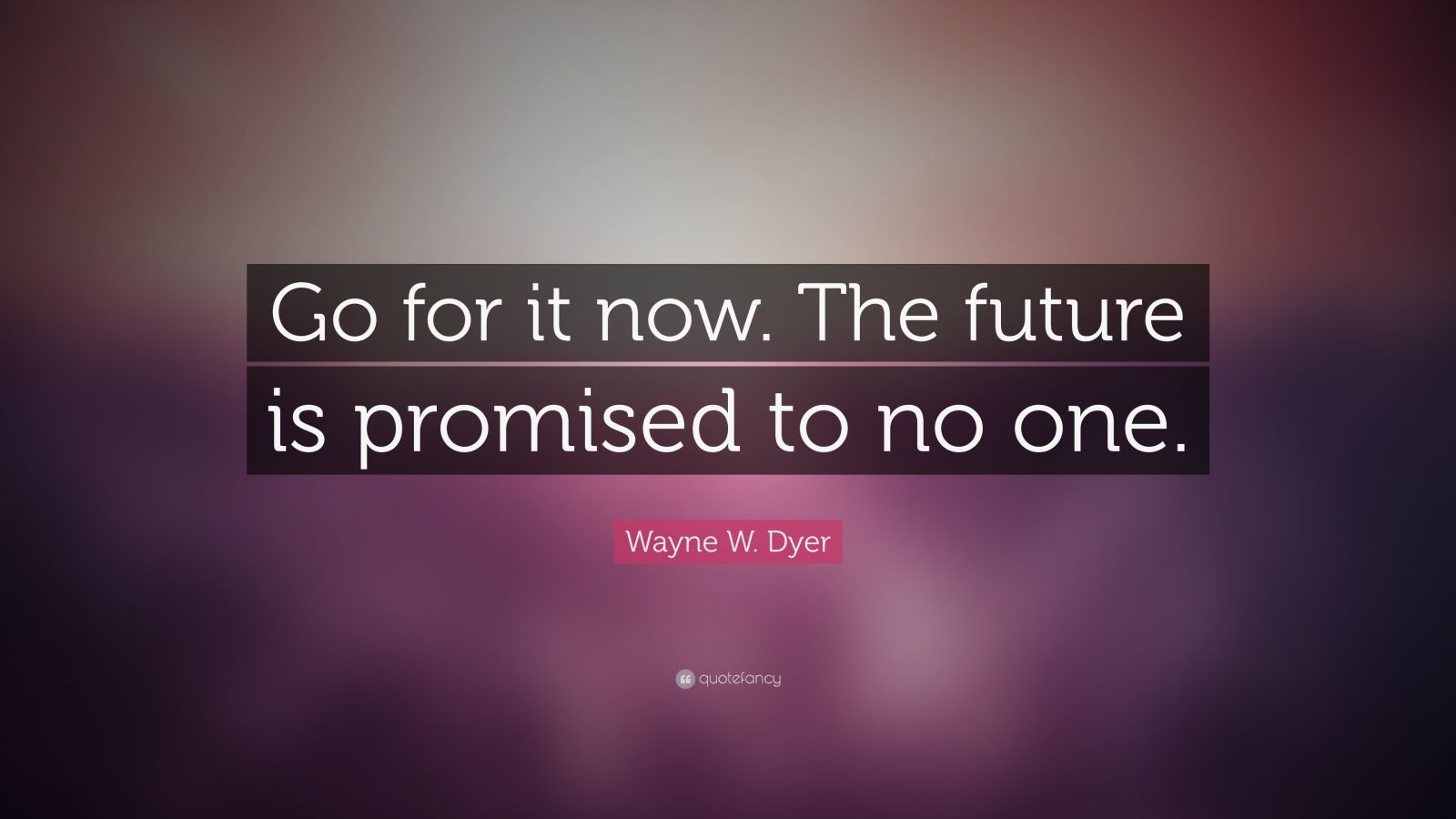 Wayne W. Dyer Quote: 