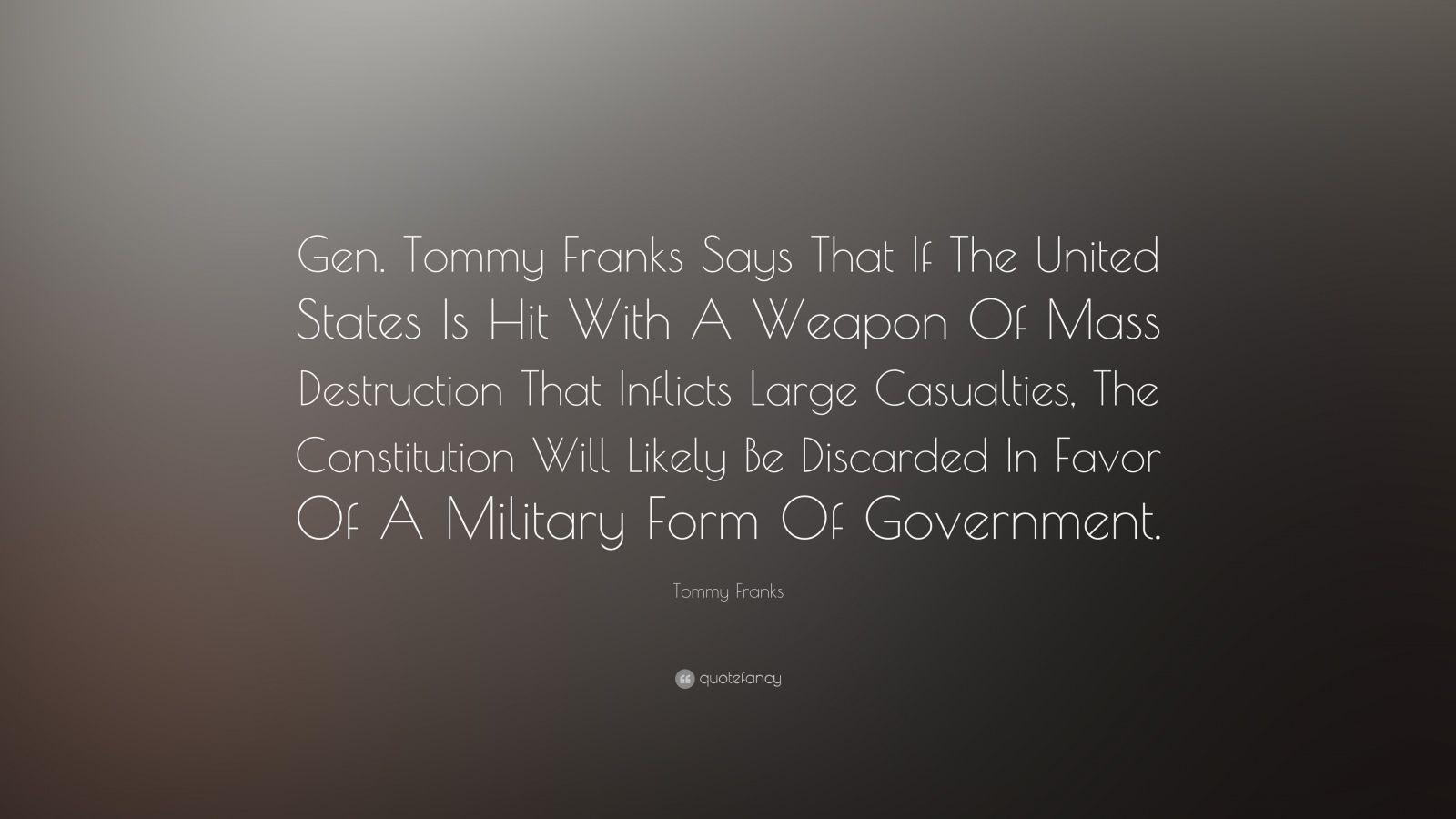 Top 15 Tommy Franks Quotes (2021 Update) - Quotefancy