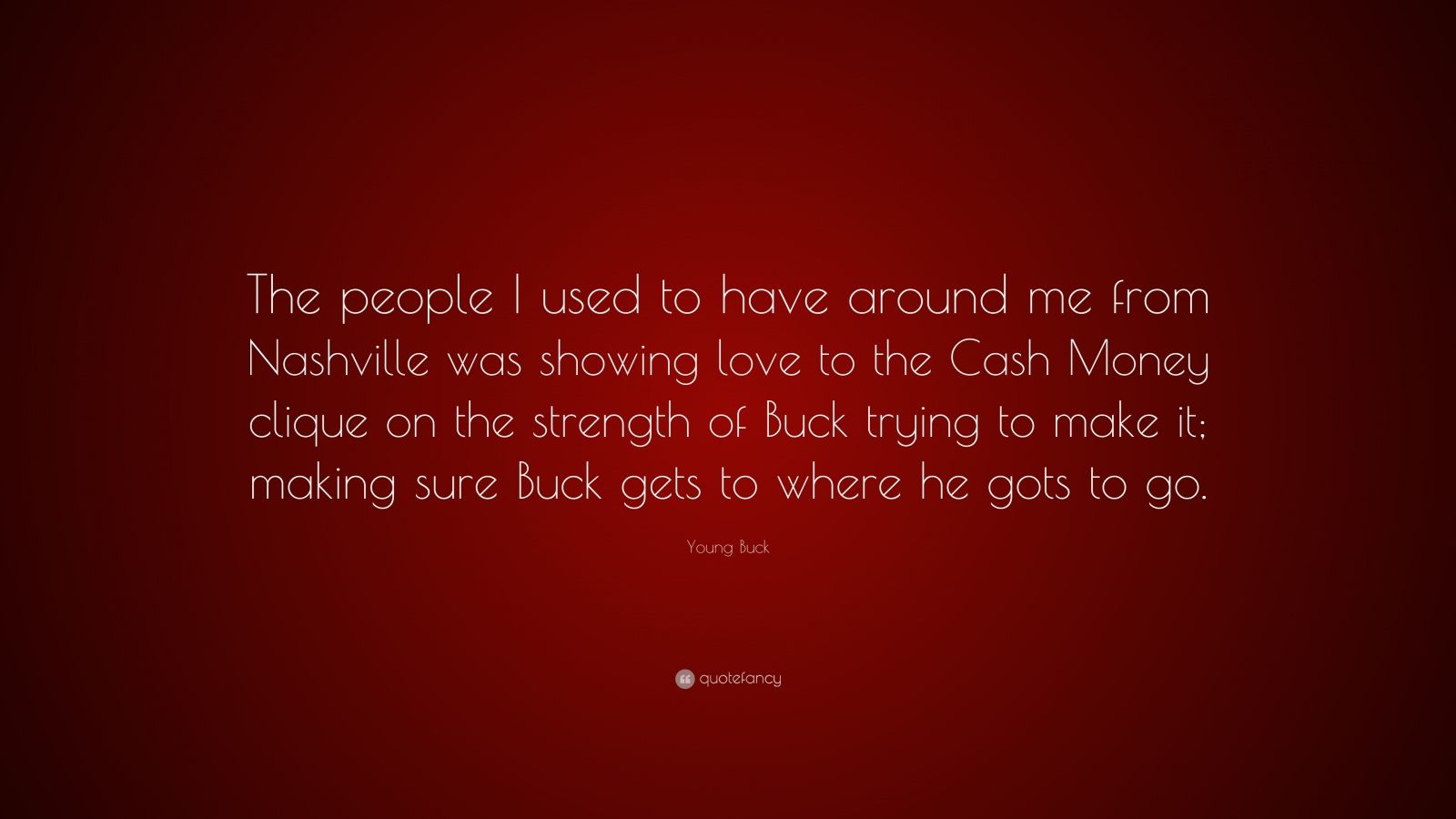 Young Buck Quotes (9 wallpapers) Quotefancy