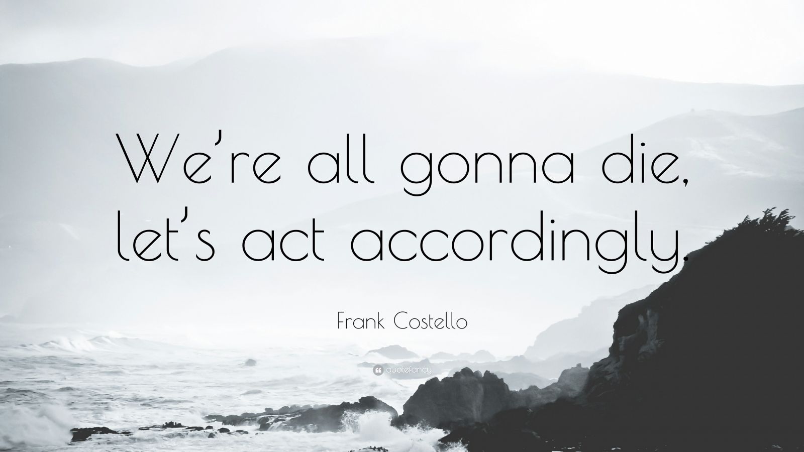 Frank Costello Quotes (9 wallpapers) - Quotefancy