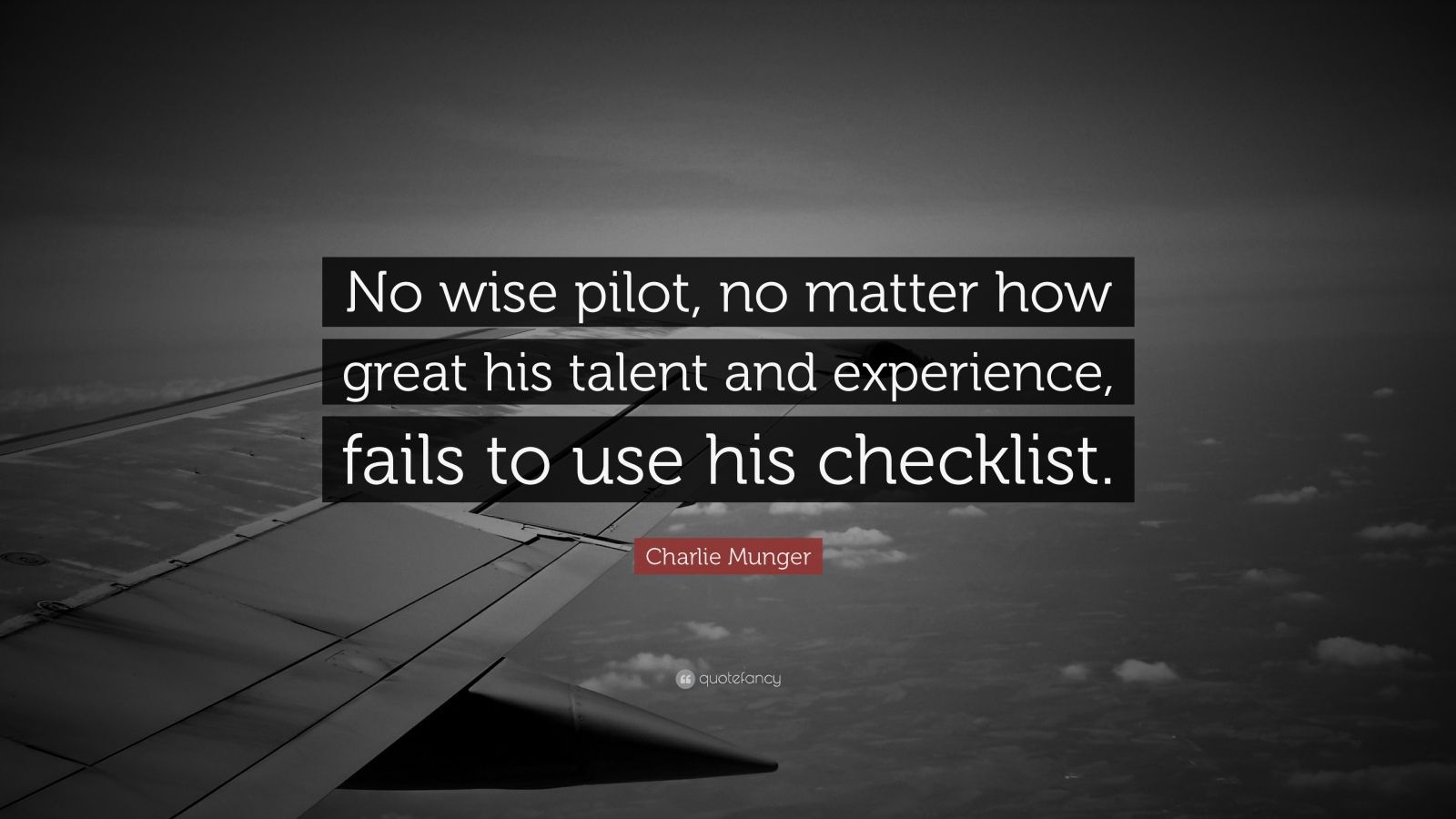 Charlie Munger Quote: “No wise pilot, no matter how great his talent