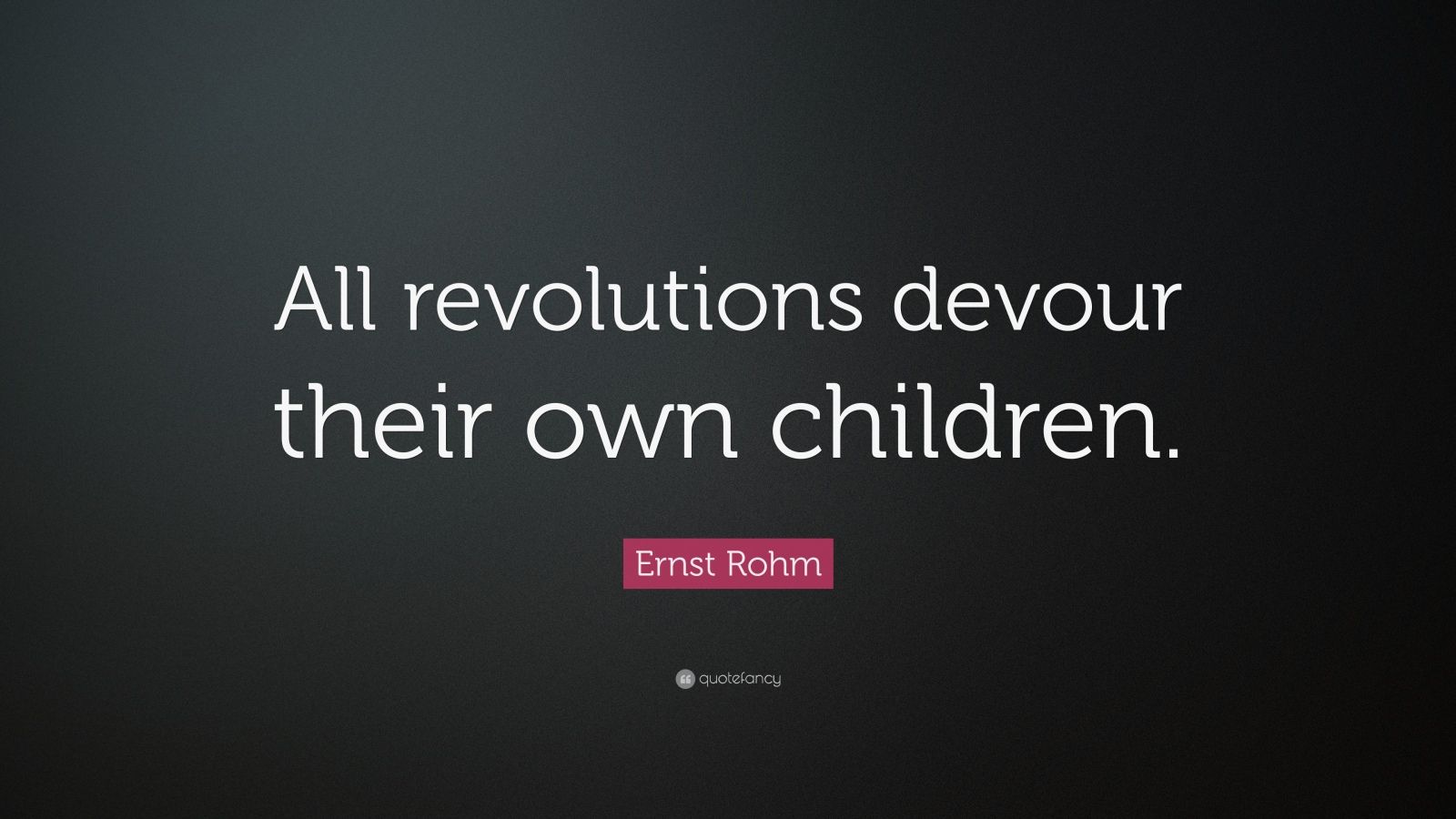 Ernst Rohm Quotes (5 wallpapers) - Quotefancy