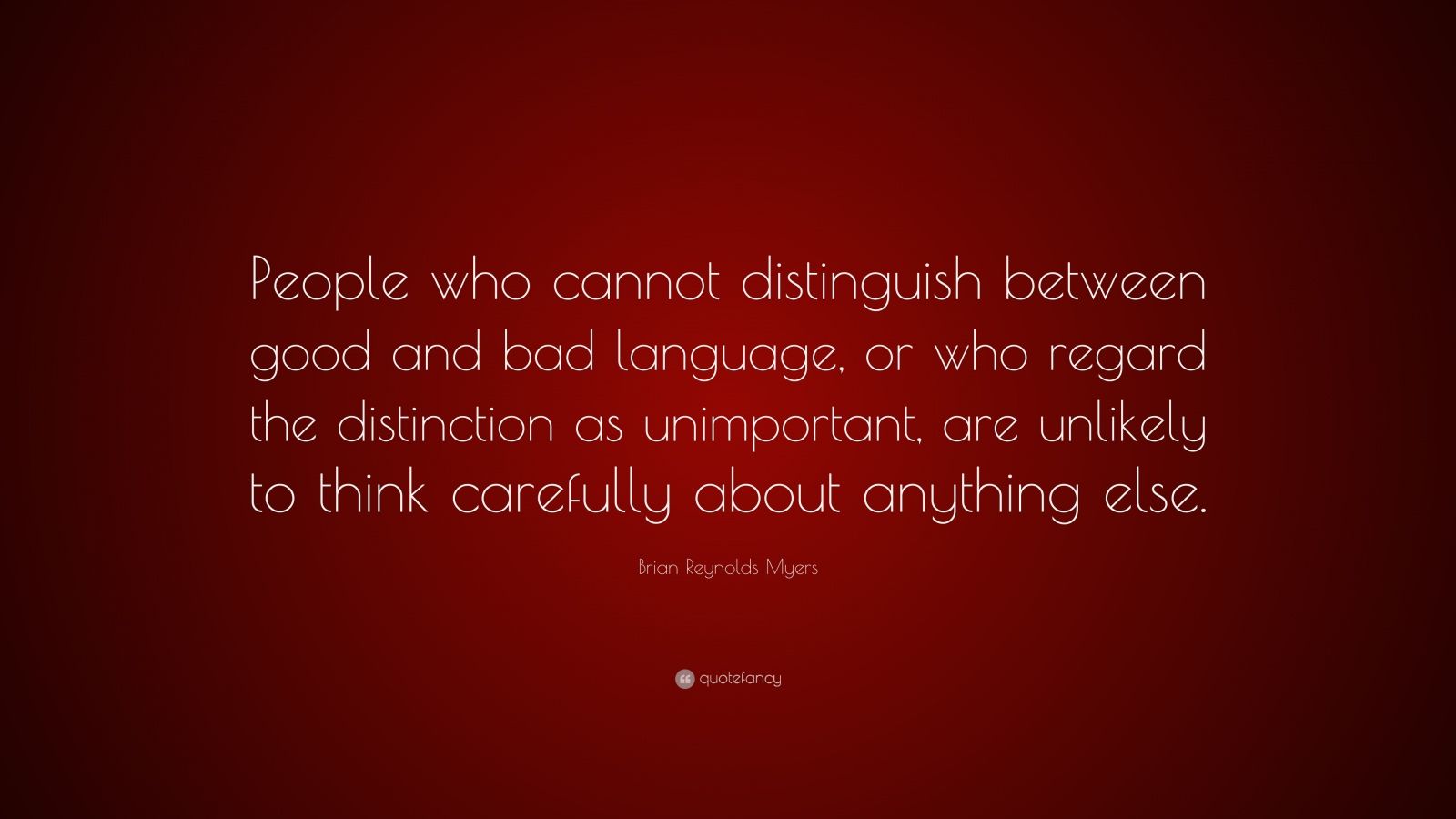 Brian Reynolds Myers Quotes (6 wallpapers) Quotefancy