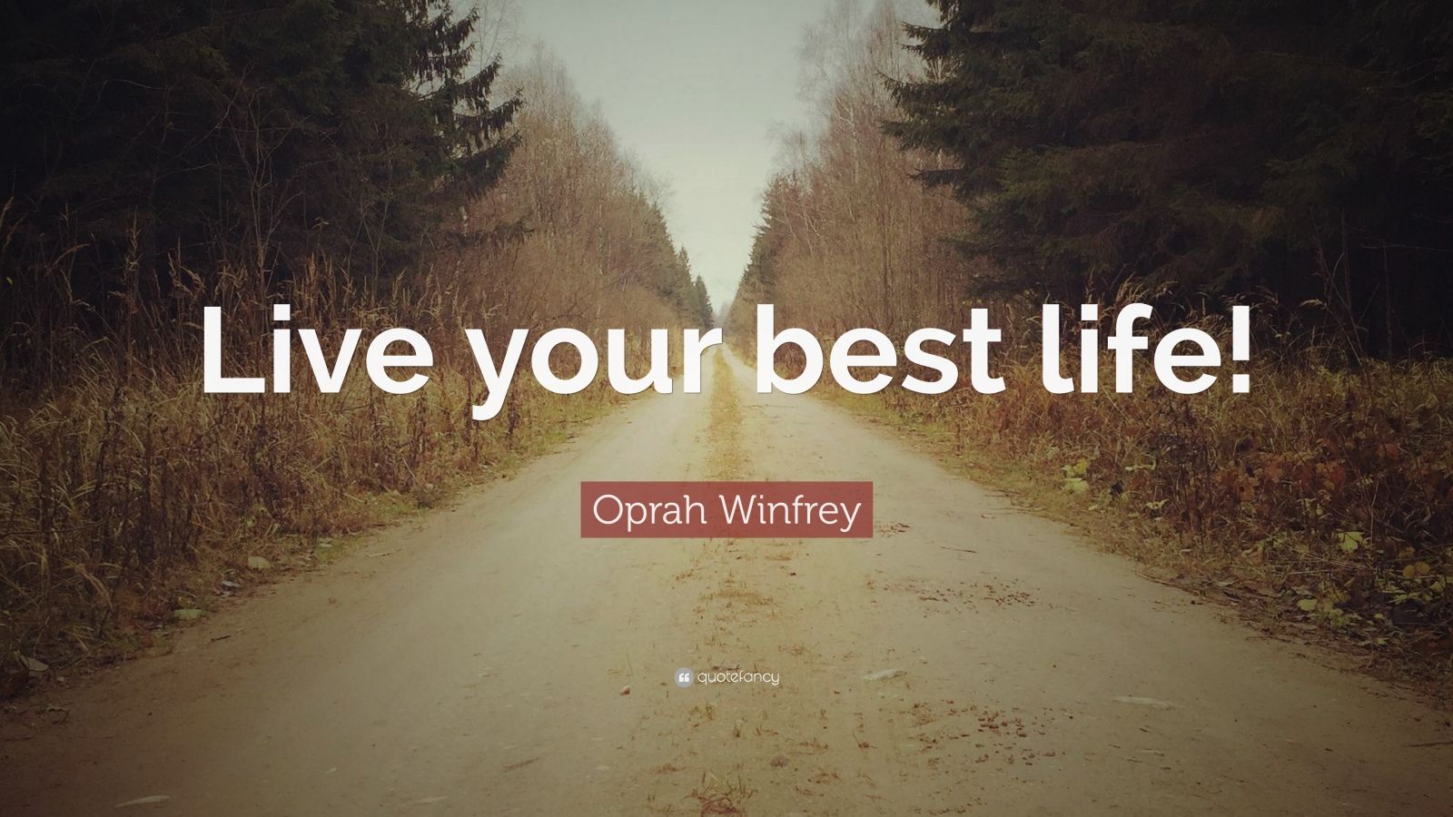 Oprah Winfrey Quote “Live your best life!” (7 wallpapers