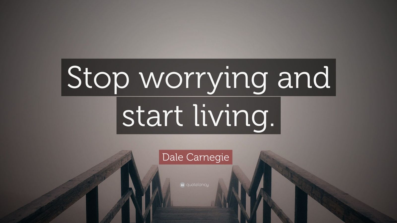 Dale Carnegie Quote “stop Worrying And Start Living ” 12 Wallpapers