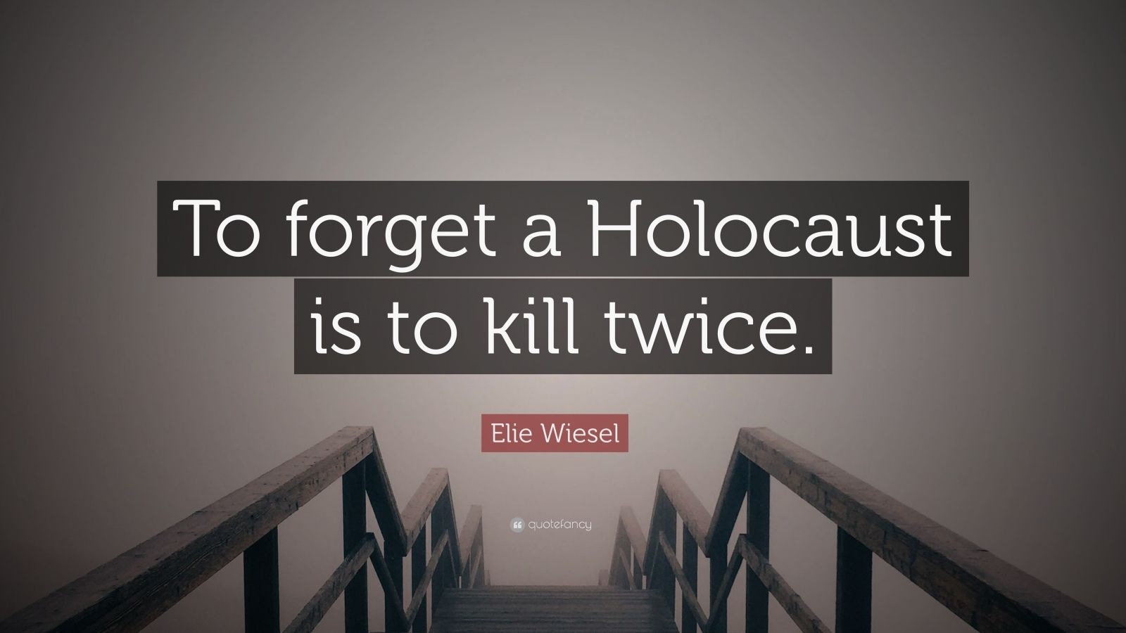 elie wiesel quotes about the holocaust