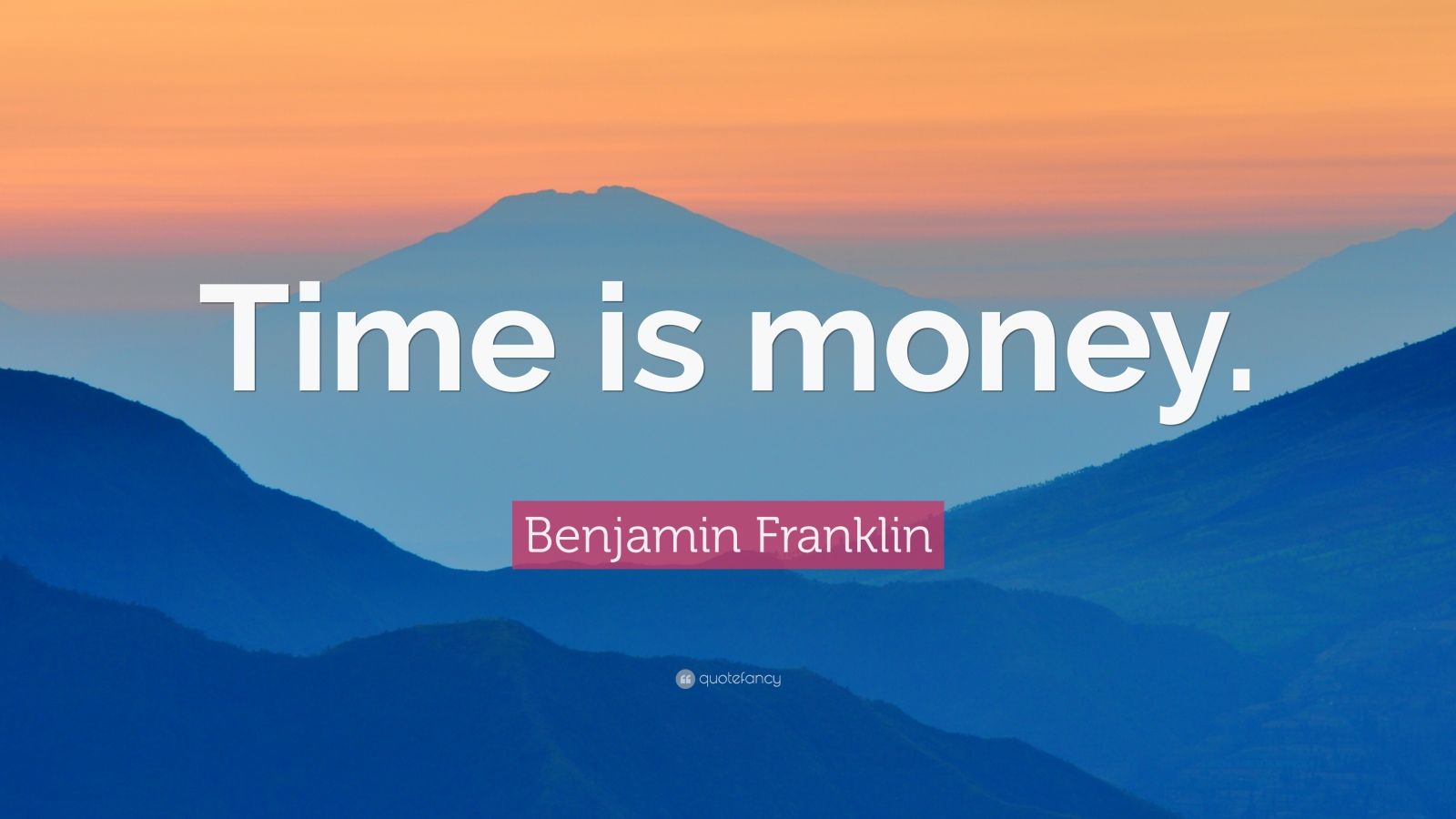 Benjamin Franklin Quote “Time is money.” (12 wallpapers) Quotefancy