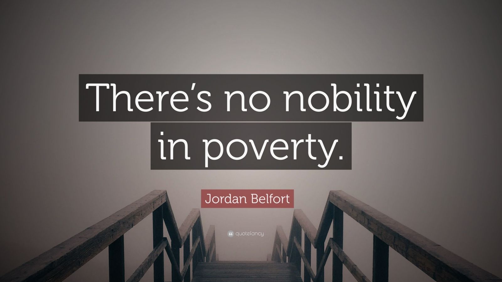 jordan-belfort-quote-there-s-no-nobility-in-poverty-12-wallpapers