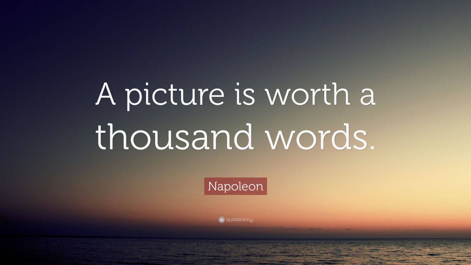 Napoleon Quote “a Picture Is Worth A Thousand Words ” 12 Wallpapers
