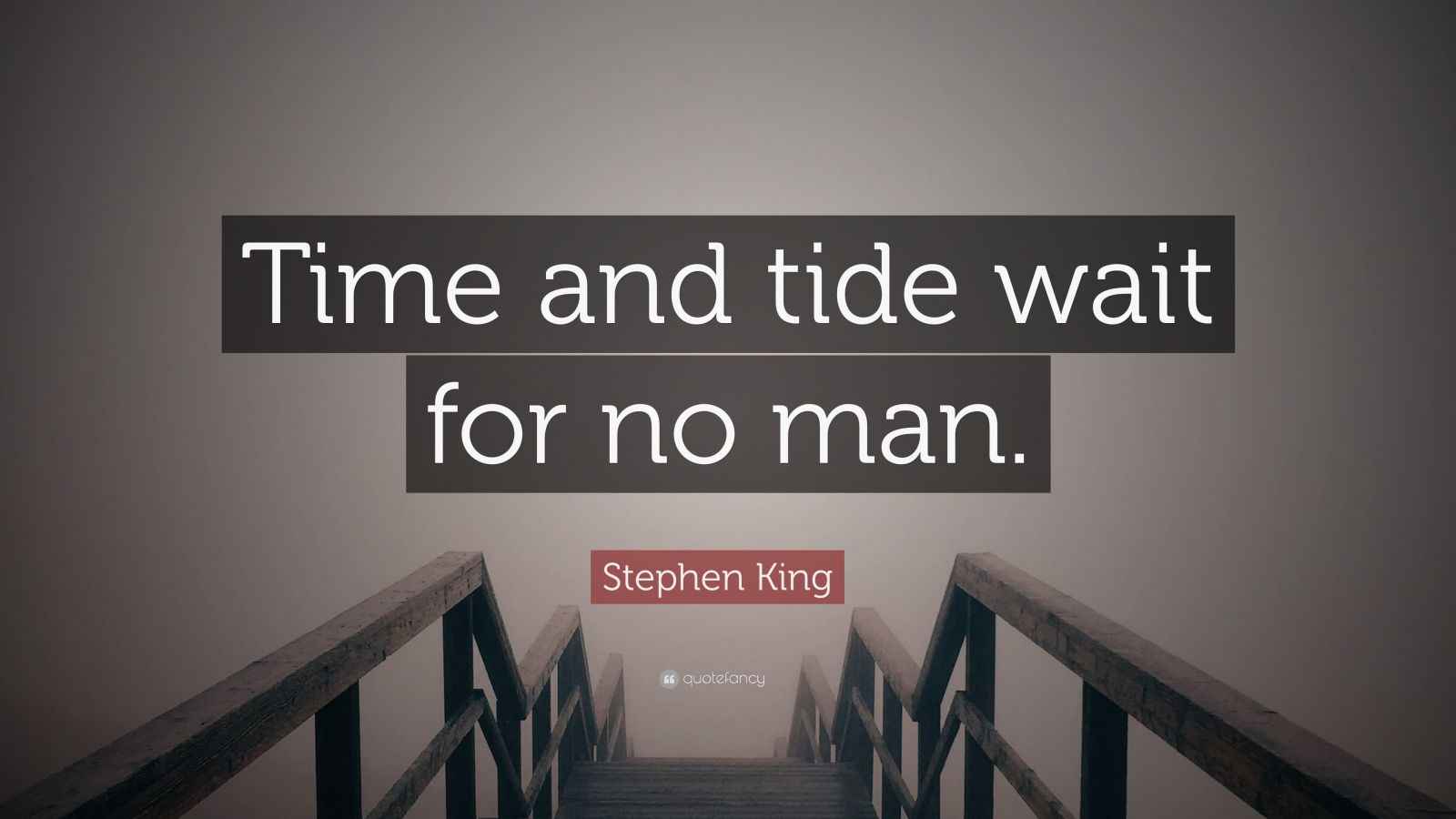 stephen-king-quote-time-and-tide-wait-for-no-man-12-wallpapers