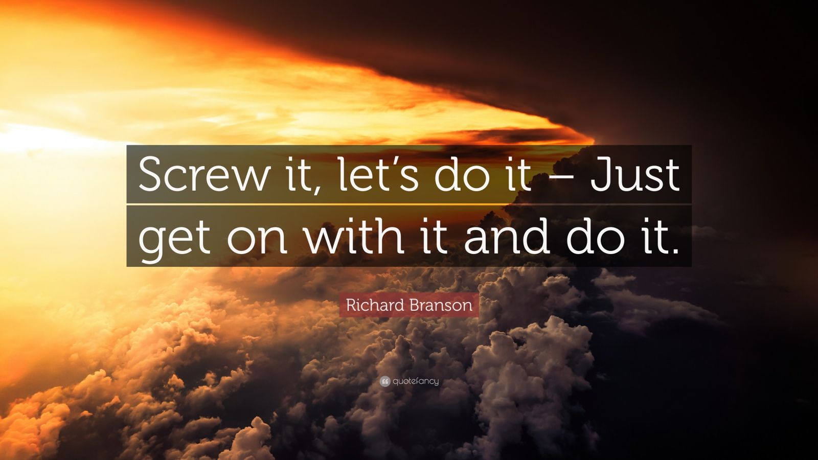 Richard Branson Quote “Screw it, let’s do it Just get on with it and do it.” (12 wallpapers