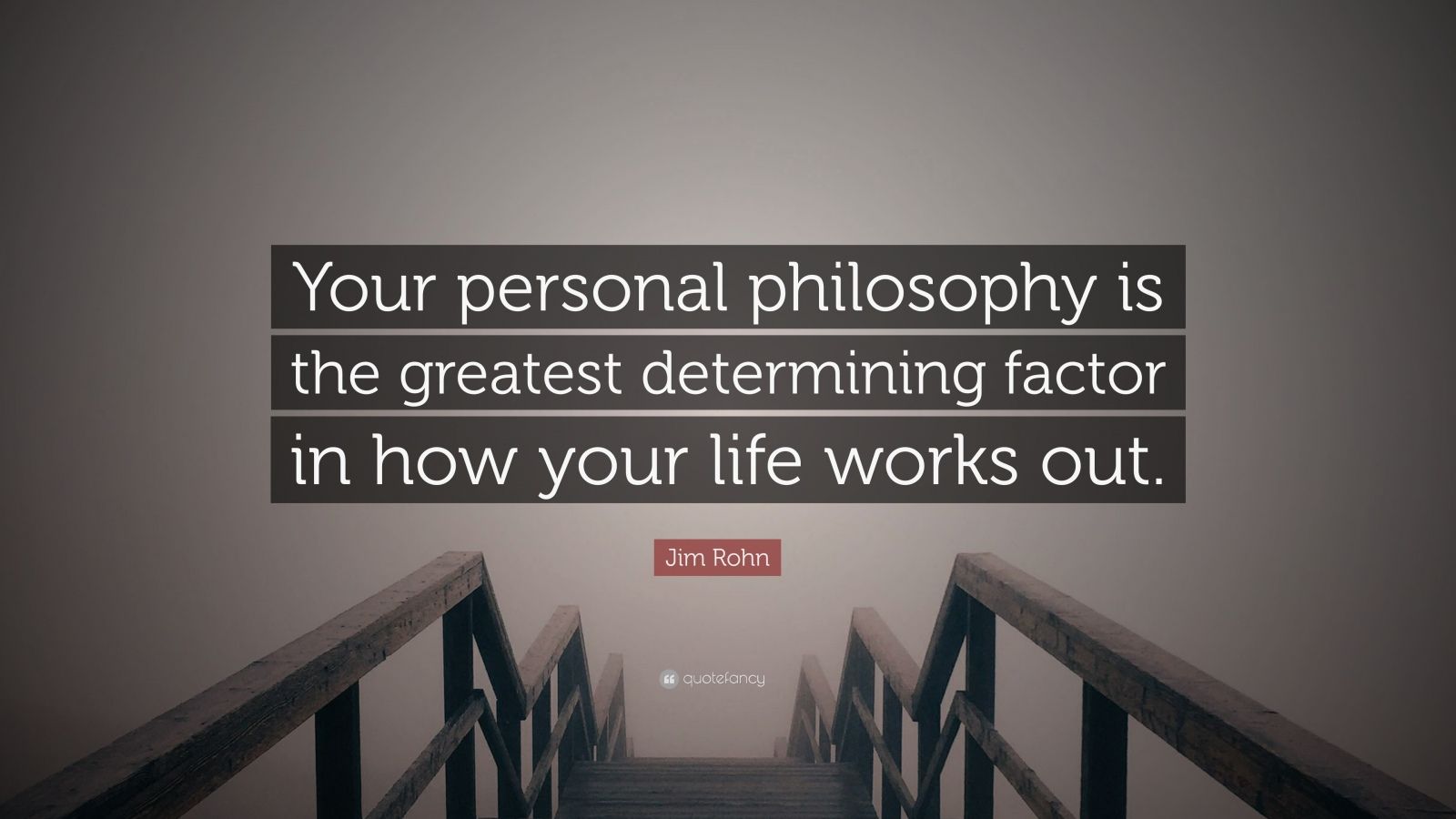 Jim Rohn Quote: "Your personal philosophy is the greatest ...