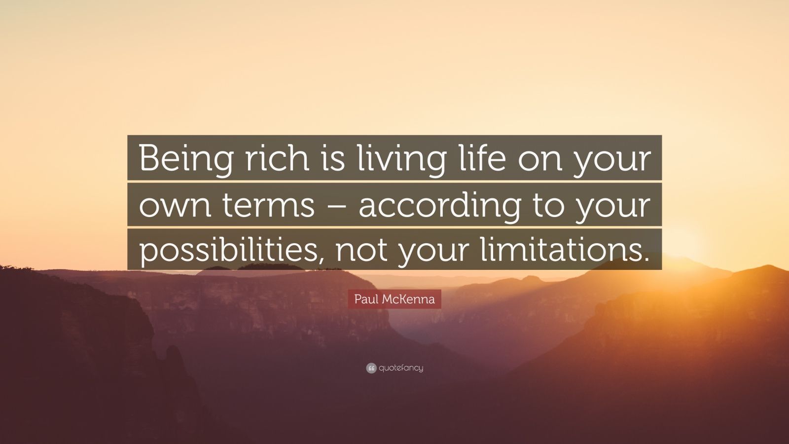 paul-mckenna-quote-being-rich-is-living-life-on-your-own-terms