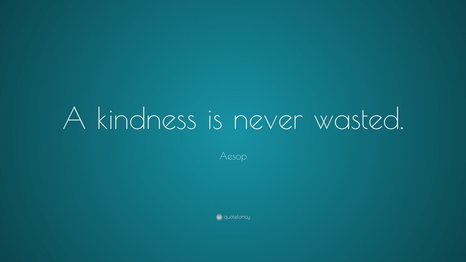 an act of kindness is never wasted essay