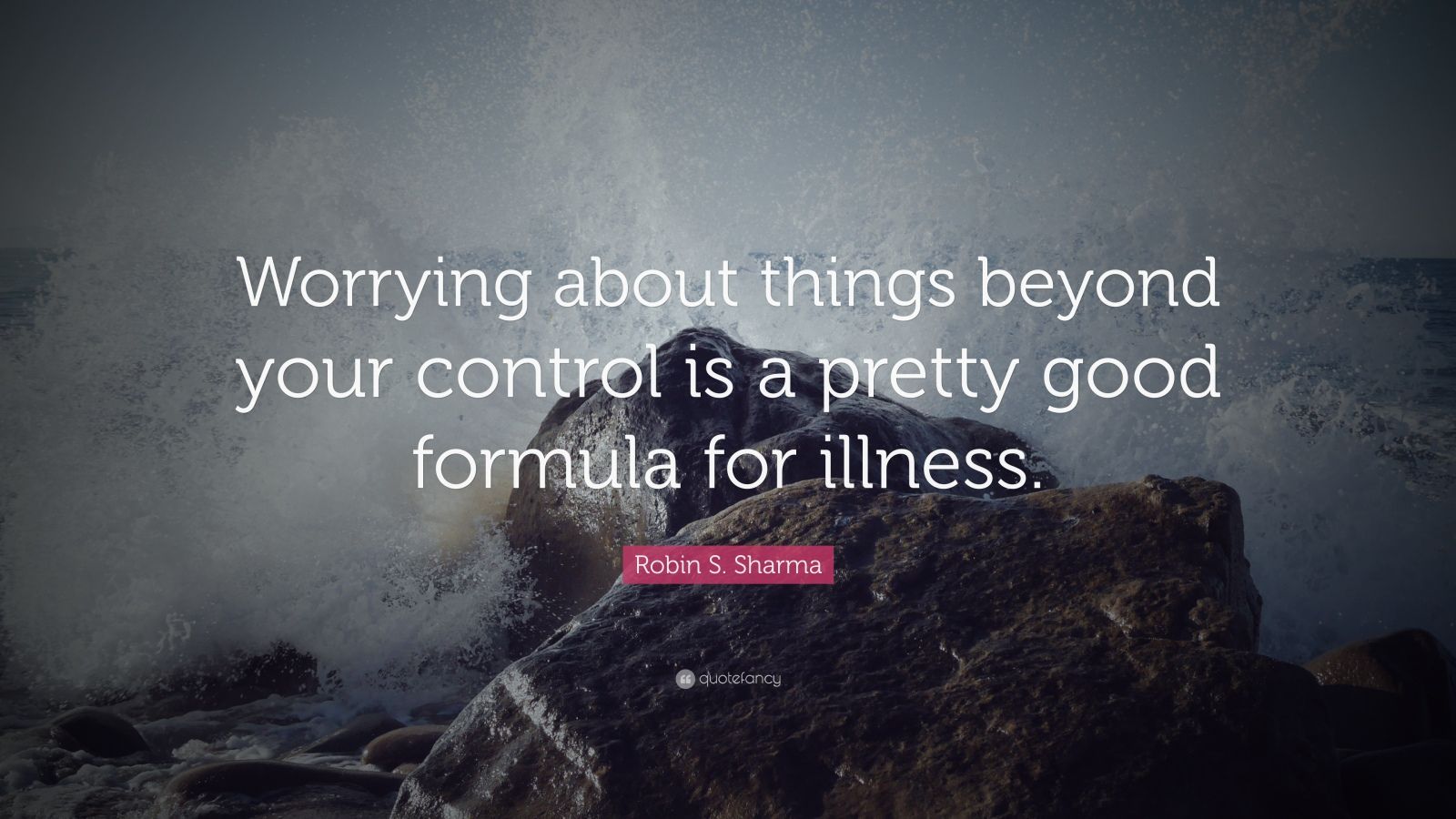 robin-s-sharma-quote-worrying-about-things-beyond-your-control-is-a