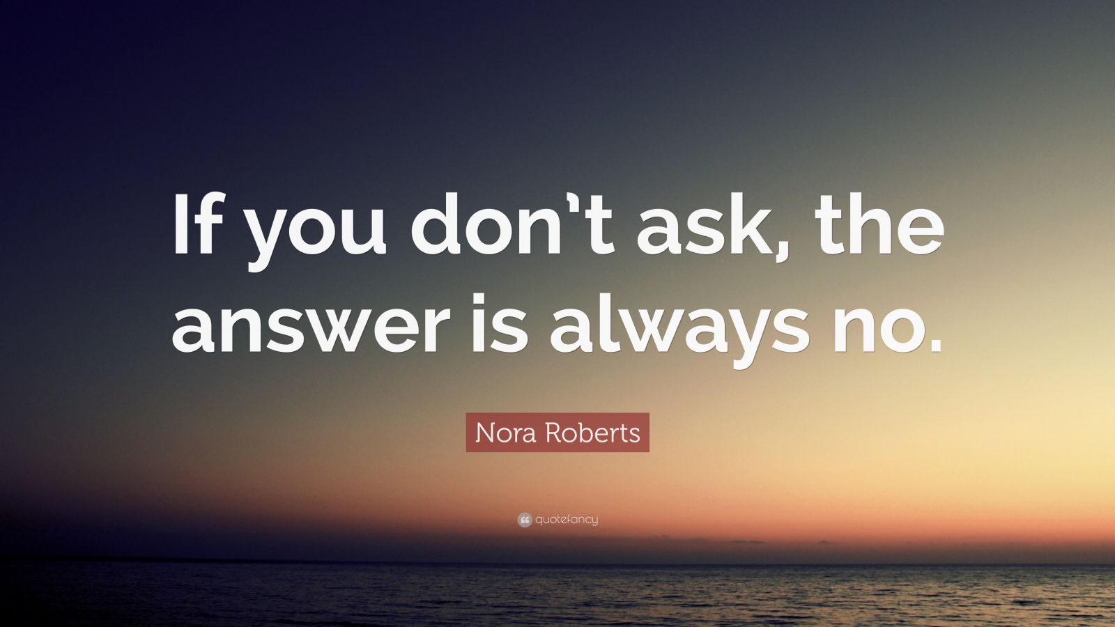 Nora Roberts Quote: 