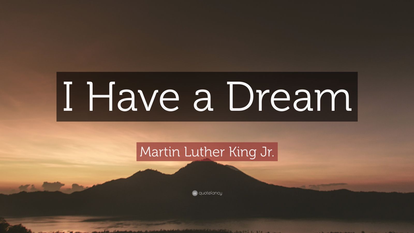 Martin Luther King Jr. Quote: "I Have a Dream" (19 ...