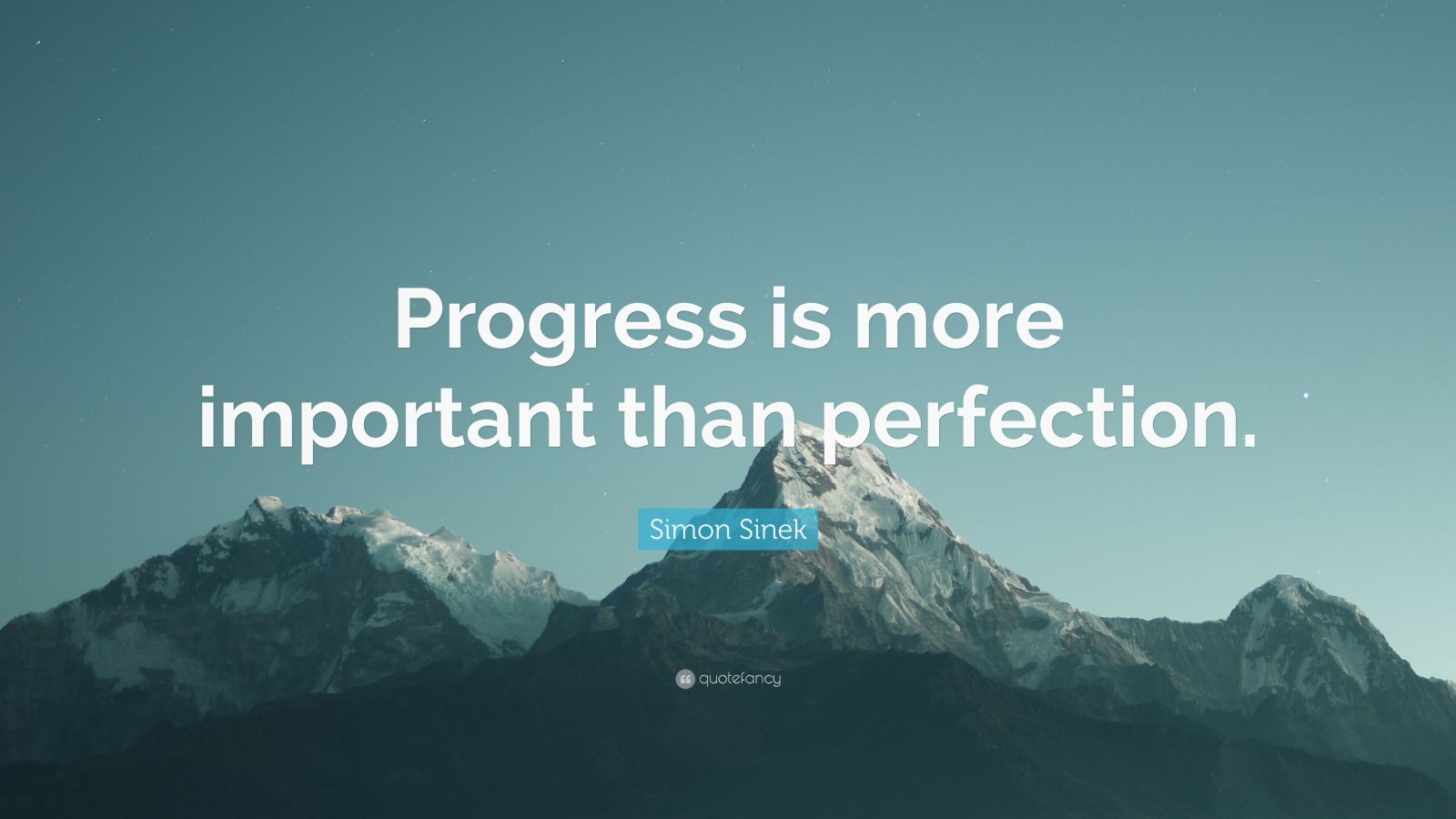 Simon Sinek Quote: “Progress is more important than perfection.” (13 ...