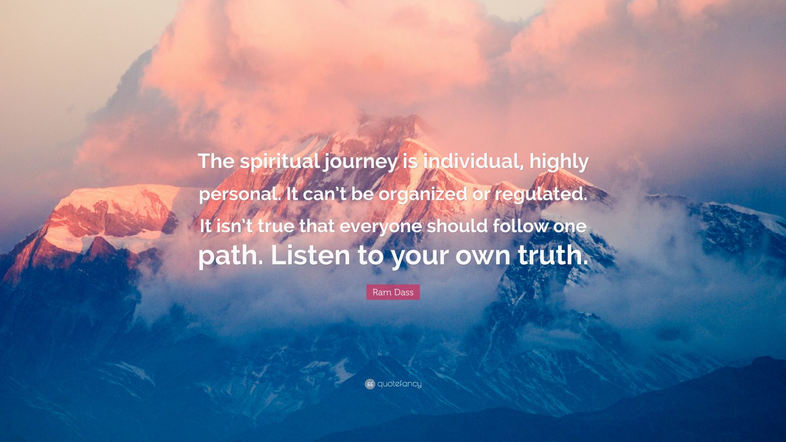 Ram Dass Quote: “The spiritual journey is individual, highly personal