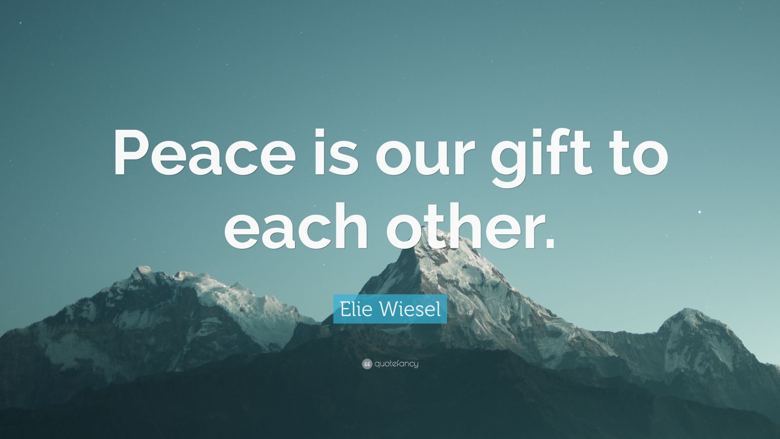 Elie Wiesel Quote: “Peace is our gift to each other.” (23 wallpapers ...