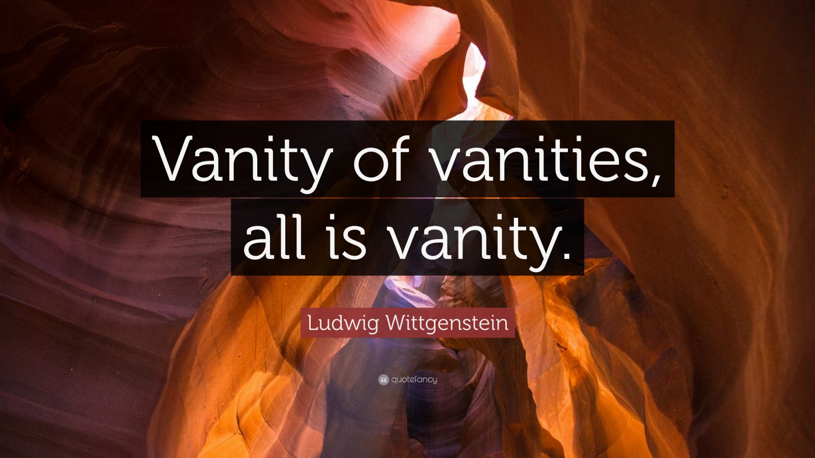 ludwig-wittgenstein-quote-vanity-of-vanities-all-is-vanity-12