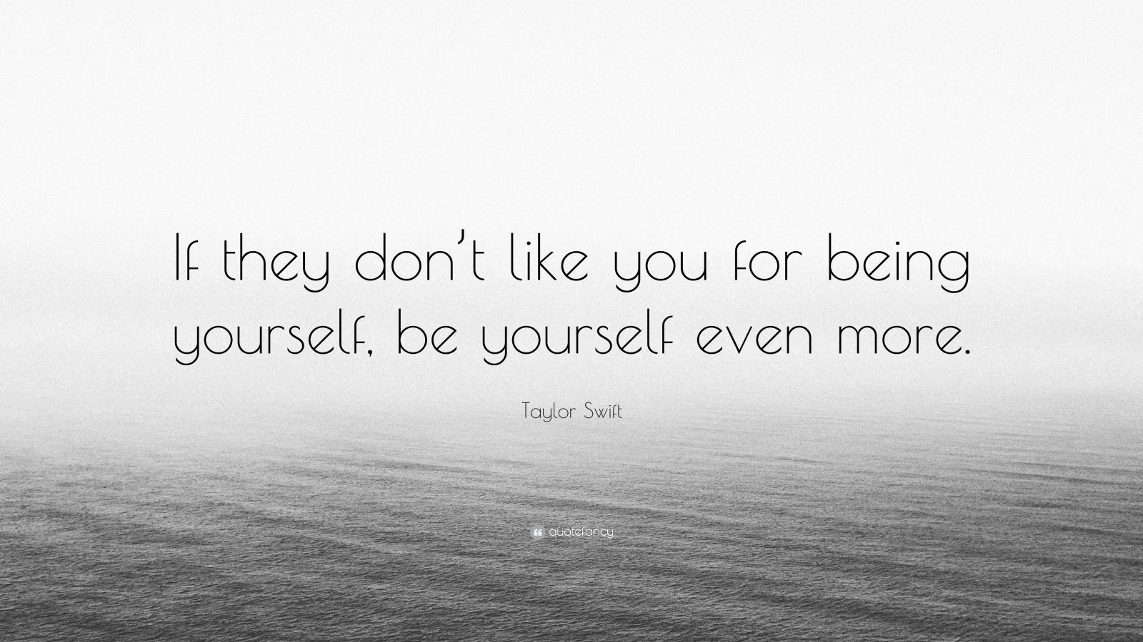 taylor-swift-quote-if-they-don-t-like-you-for-being-yourself-be